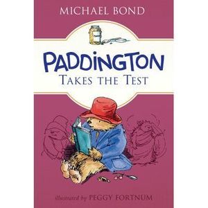 Paddington Takes the Test -- Michael Bond